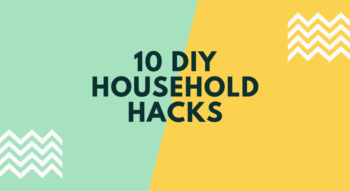 10 DIY Household Hacks